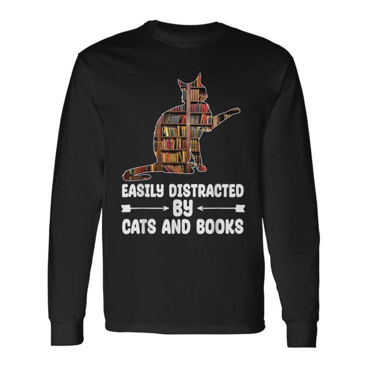Easily Distracted By Cats And Books Cat Lover Long Sleeve T-Shirt T-Shirt