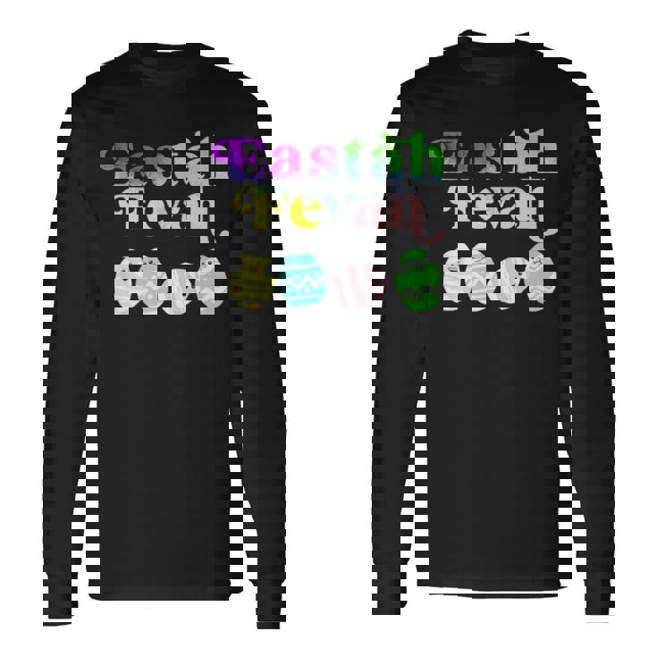 Eastah Fevah T Long Sleeve T-Shirt