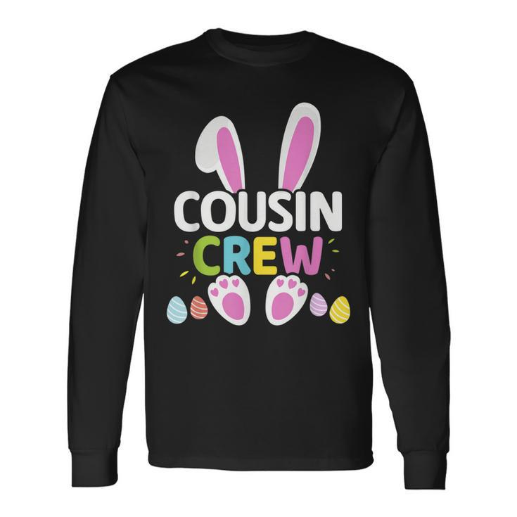 Easter Cousin Crew With Bunny And Eggs For Long Sleeve T-Shirt T-Shirt