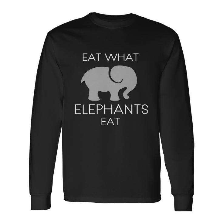 Eat What Elephants Eat Shirt Men Women Long Sleeve T-Shirt T-shirt Graphic Print