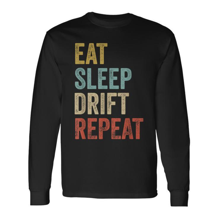 Eat Sleep Drift Repeat Drift Race  Men Women Long Sleeve T-shirt Graphic Print Unisex