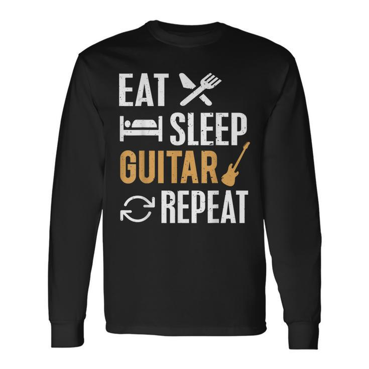 Eat Sleep Guitar Repeat  For Guitar Lovers  Men Women Long Sleeve T-shirt Graphic Print Unisex