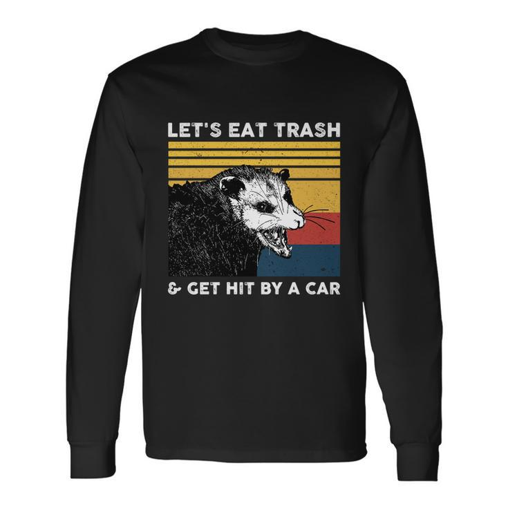 Lets Eat Trash And Get Hit By A Car Opossum Vintage Long Sleeve T-Shirt