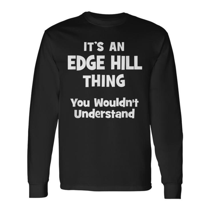 Edge Hill Thing College University Alumni Long Sleeve T-Shirt