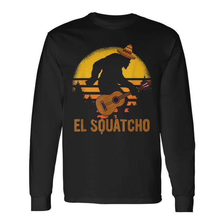 El Squatcho Bigfoot Sasquatch Vintage Cinco De Mayo Present Long Sleeve T-Shirt T-Shirt