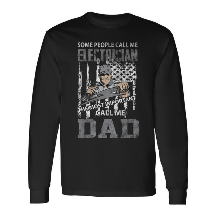 Electrician Dad Fathers Day Daddy Men Dad Long Sleeve T-Shirt