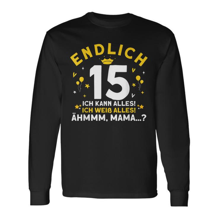 Endlich 15 Ich Kann Alles Ich Weiß Alles Geburtstag König Langarmshirts Geschenkideen