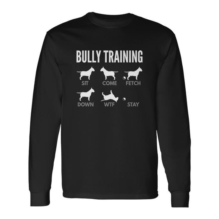 English Bull Terrier Bully Training Men Women Long Sleeve T-Shirt T-shirt Graphic Print