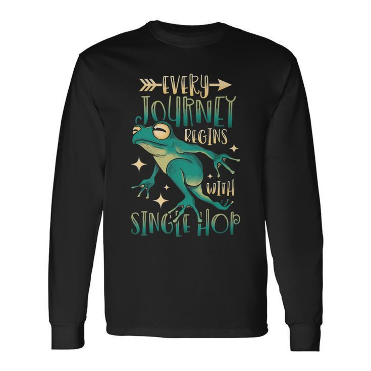 Every Journey Begins With Single Hop Animal Frog Long Sleeve T-Shirt