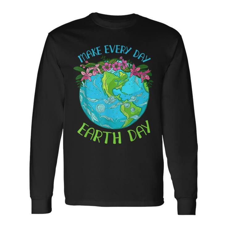 Make Everyday Earthday Earth Day For 2023 Long Sleeve T-Shirt T-Shirt
