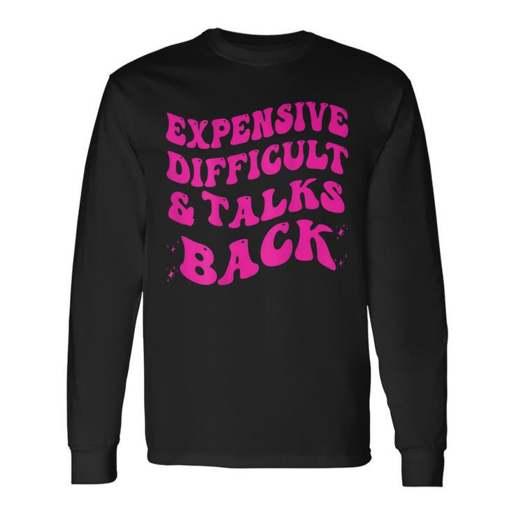Expensive Difficult And Talks Back Groovy On Back Long Sleeve T-Shirt T-Shirt