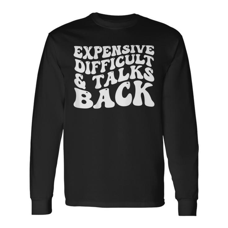 Expensive Difficult And Talks Back Groovy On Back Long Sleeve T-Shirt T-Shirt Gifts ideas