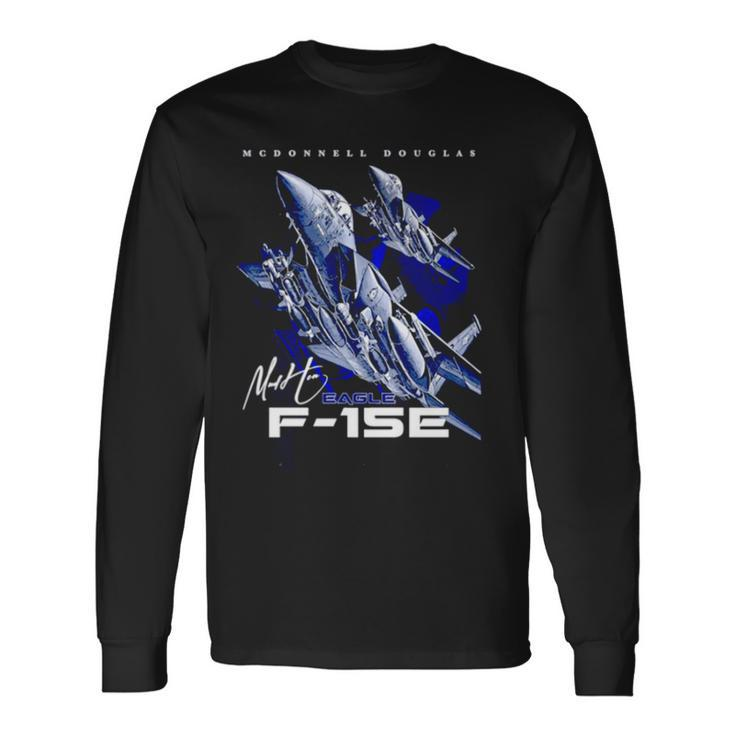F 15E Eagle Fighterjet Military Army Long Sleeve T-Shirt