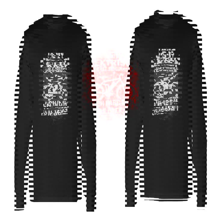 Fahrrad Elektrofahrrad Spruch Lustig Motiv Radfahren Bike V2 Long Sleeve T-Shirt Geschenkideen