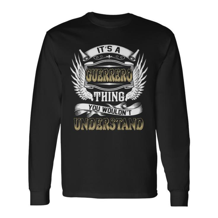 Family Name Guerrero Thing Wouldnt Understand Long Sleeve T-Shirt