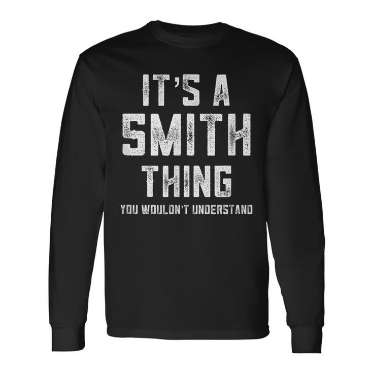 Family Name Its A Smith Thing Reunion Favors Long Sleeve T-Shirt