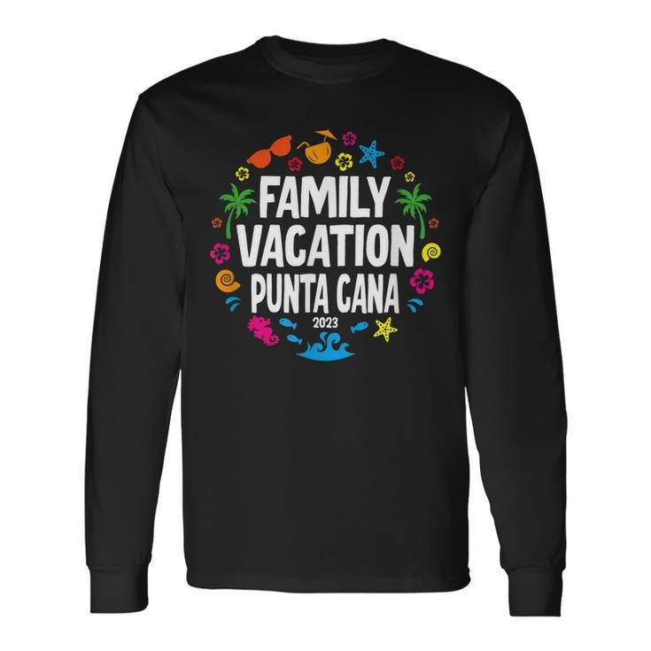 Family Vacation Punta Cana 2023 Long Sleeve T-Shirt T-Shirt
