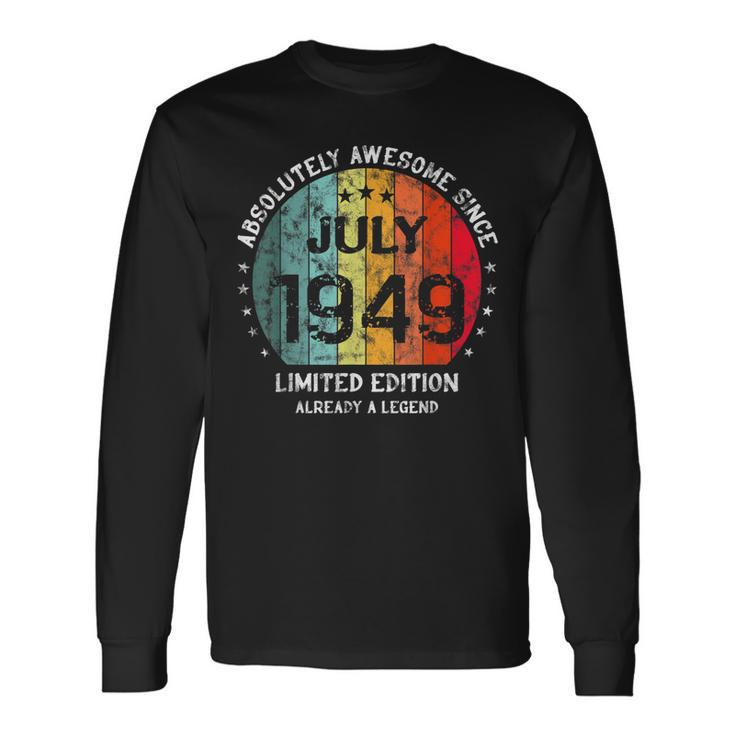 Fantastisch Seit Juli 1949 Männer Frauen Geburtstag Langarmshirts Geschenkideen