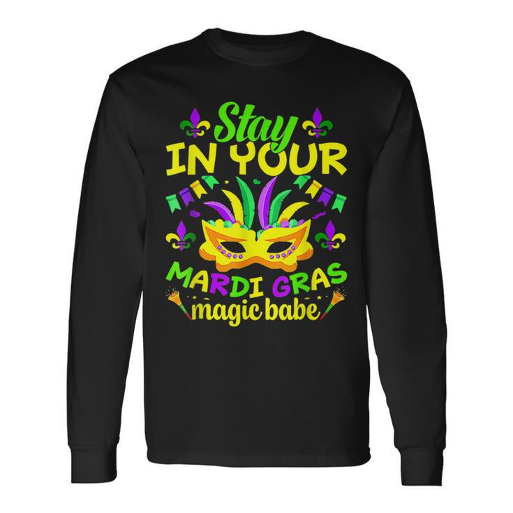Fat Tuesdays Stay In Your Mardi Gras Magic Babe New Orleans V2 Long Sleeve T-Shirt