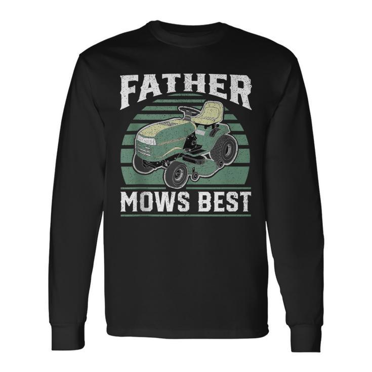 Father Mows Best Riding Mower Retro Mowing Dad Long Sleeve T-Shirt