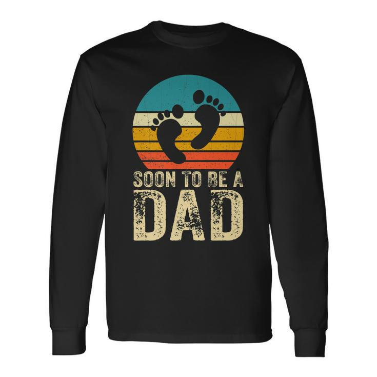 Father’S Day Soon To Be Dad Daddy Father Graphic From Son Long Sleeve T-Shirt