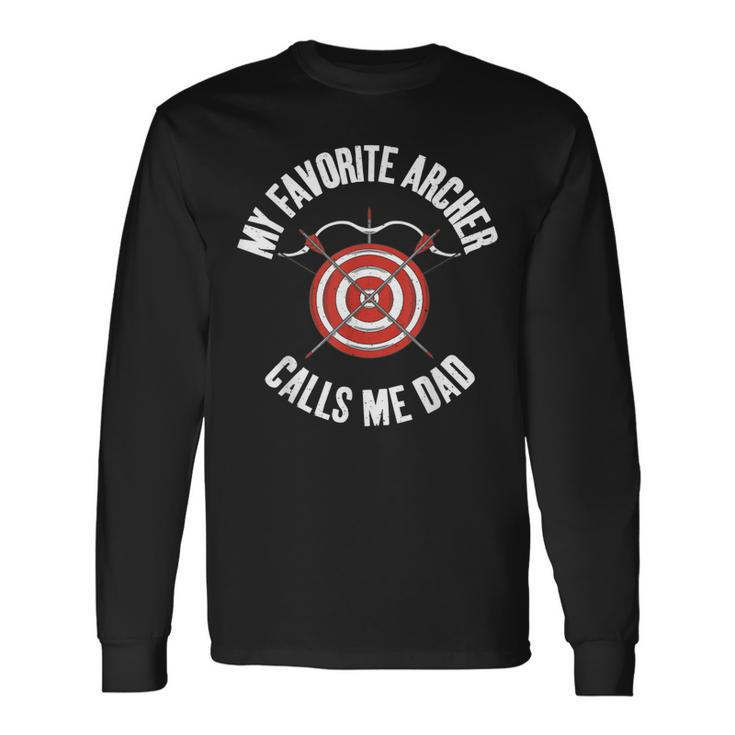 My Favorite Archer Calls Me Dad Bowhunting Archery Child Long Sleeve T-Shirt Gifts ideas