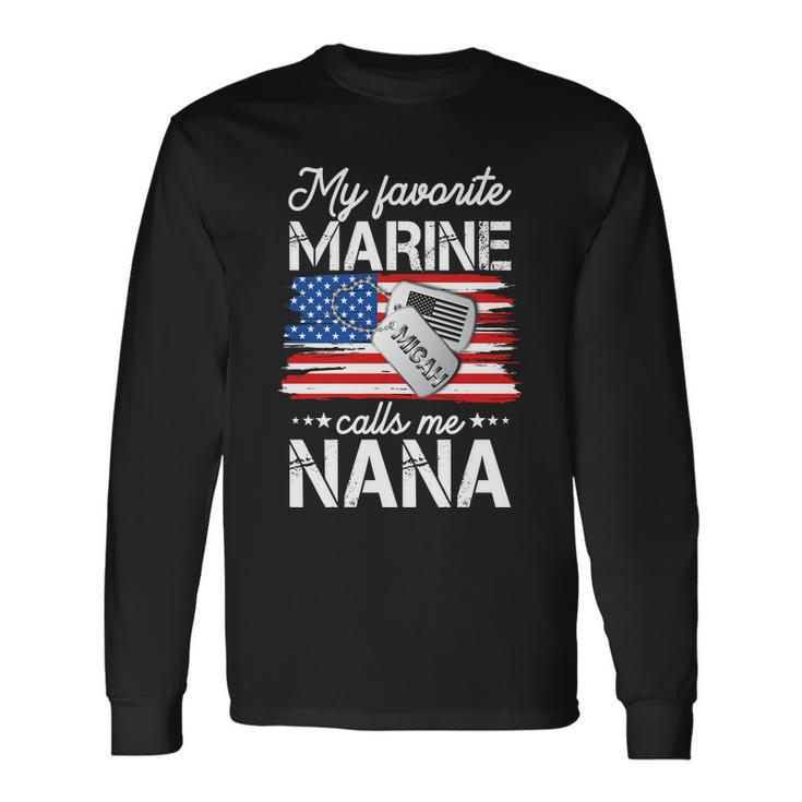 My Favorite Marine Calls Me Nana V2 Long Sleeve T-Shirt