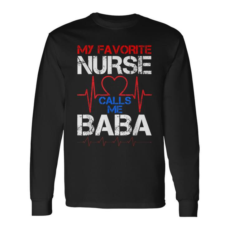 My Favorite Nurse Calls Me Baba Cool Vintage Nurse Dad Long Sleeve T-Shirt