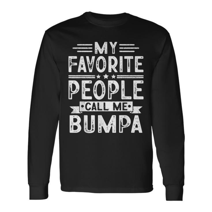 My Favorite People Call Me Bumpa Vintage Dad Long Sleeve T-Shirt