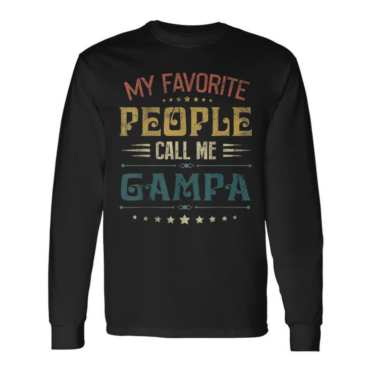 My Favorite People Call Me Gampa Fathers Day Long Sleeve T-Shirt