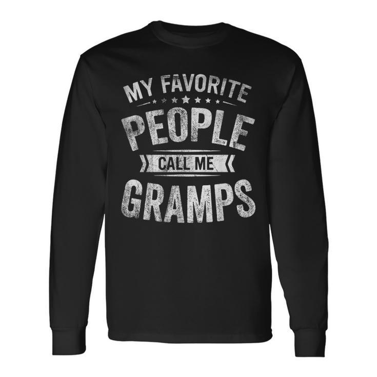 My Favorite People Call Me Gramps Fathers Day Long Sleeve T-Shirt