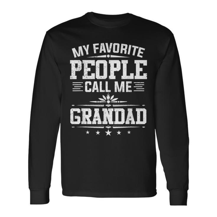 My Favorite People Call Me Grandad Fathers Day Long Sleeve T-Shirt T-Shirt
