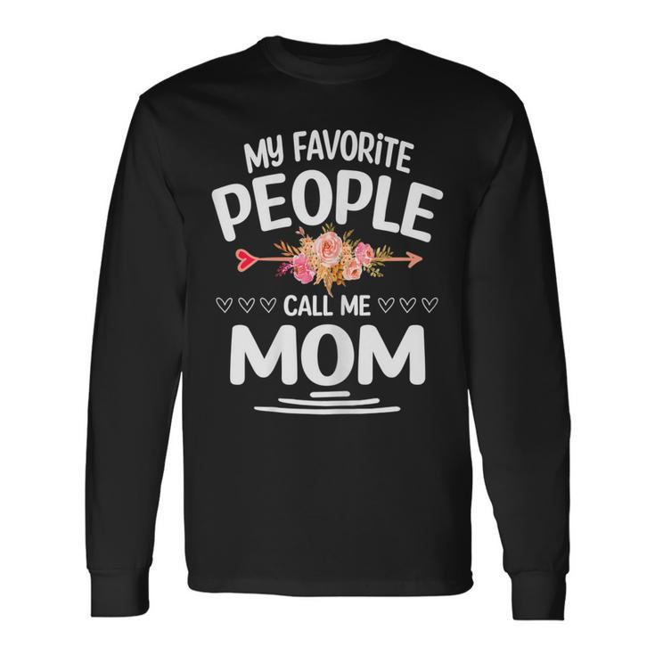 My Favorite People Call Me Mom Floral Long Sleeve T-Shirt T-Shirt