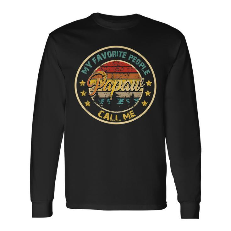 My Favorite People Call Me Papaw Vintage Fathers Day Long Sleeve T-Shirt