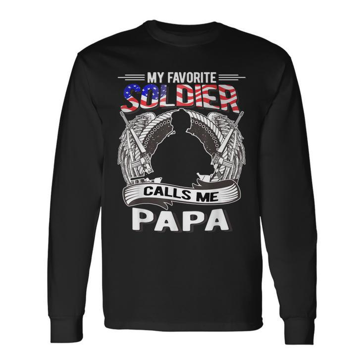 My Favorite Soldier Calls Me Papa Proud Army Grandpa Long Sleeve T-Shirt