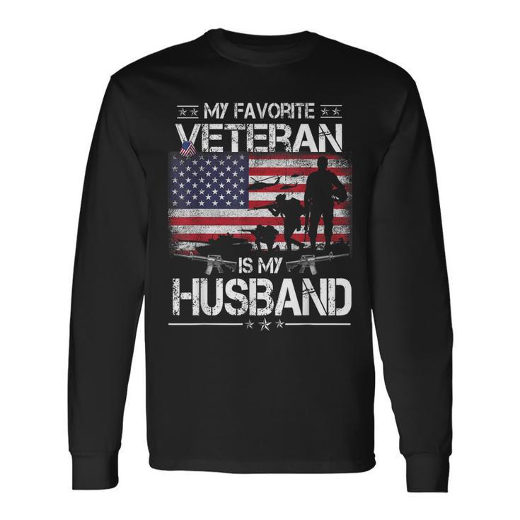 My Favorite Veteran Is My Husband Flag Father Veterans Day Long Sleeve T-Shirt