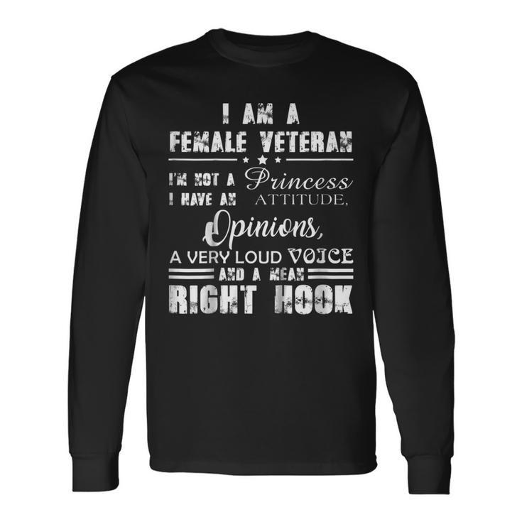I Am A Female Veteran Im Not A Princess Tshirt Veteran Day Long Sleeve T-Shirt T-Shirt