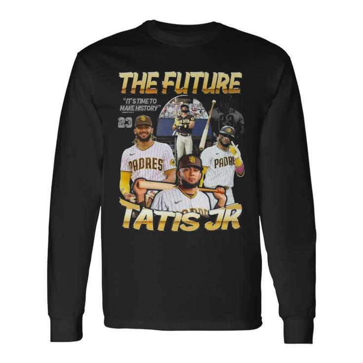 Fernando Tatís Jr Digital It’S Time To Make History Long Sleeve T-Shirt T-Shirt