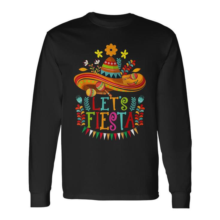 Lets Fiesta Cinco De Mayo Sombrero Long Sleeve T-Shirt T-Shirt