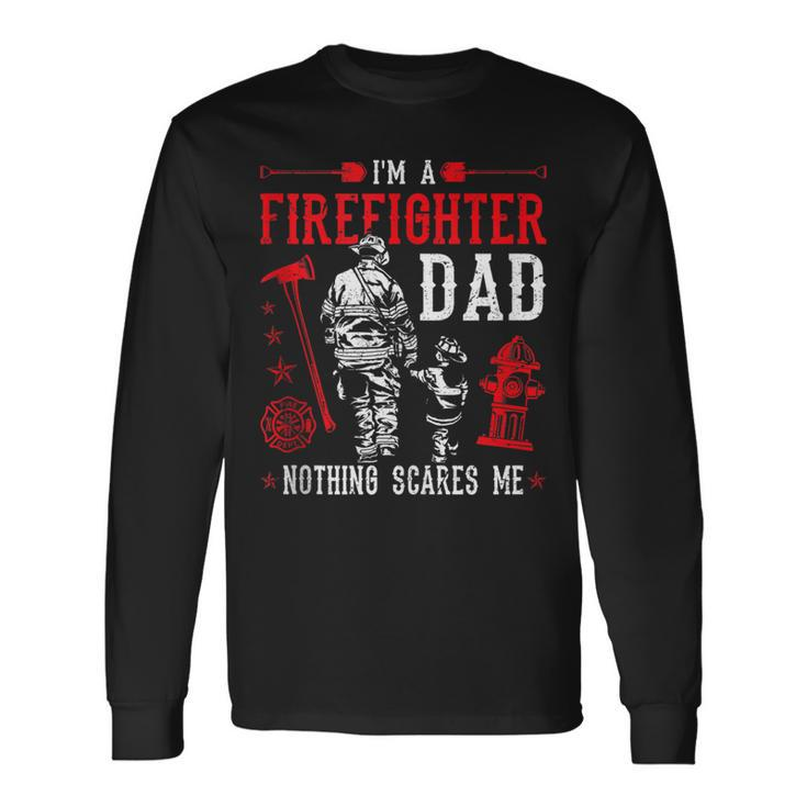 Firefighter Dad Fire Rescue Fire Fighter Long Sleeve T-Shirt Gifts ideas
