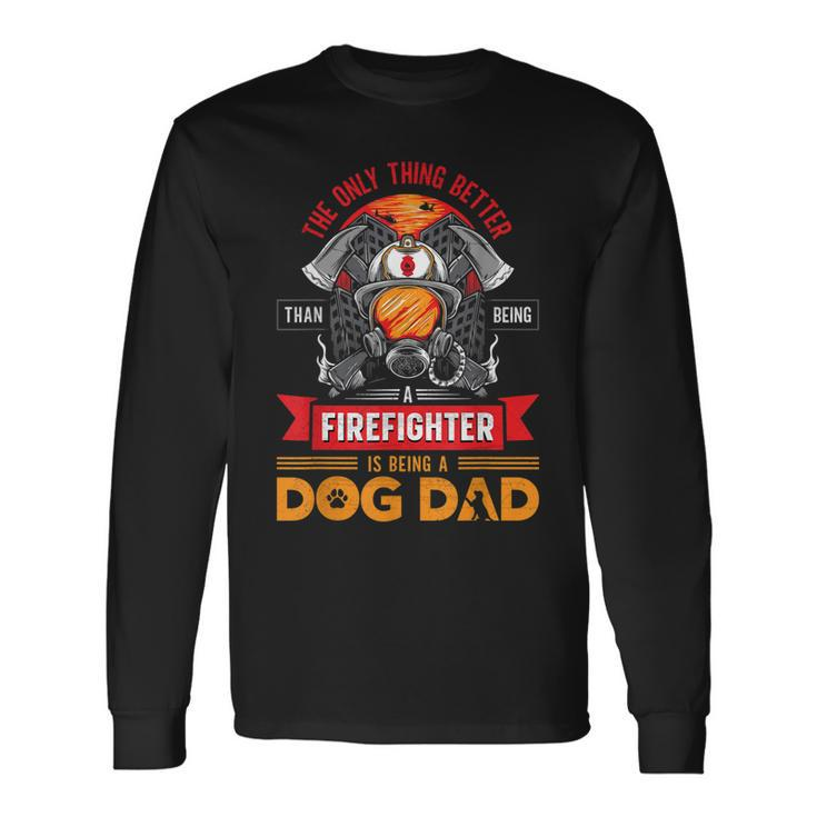 Firefighter Dog Lover Firefighting Pipeman Fireman Dog Dad  Men Women Long Sleeve T-shirt Graphic Print Unisex