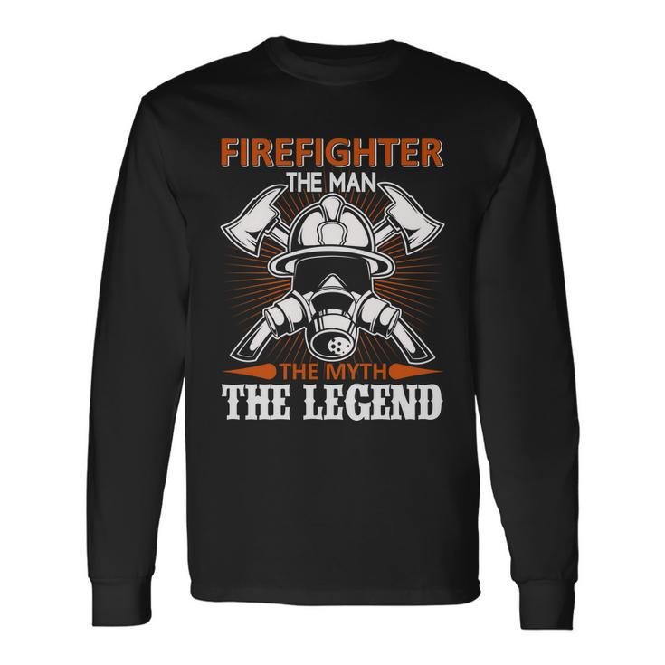 Firefighter The Man The Myth The Legend Long Sleeve T-Shirt Gifts ideas