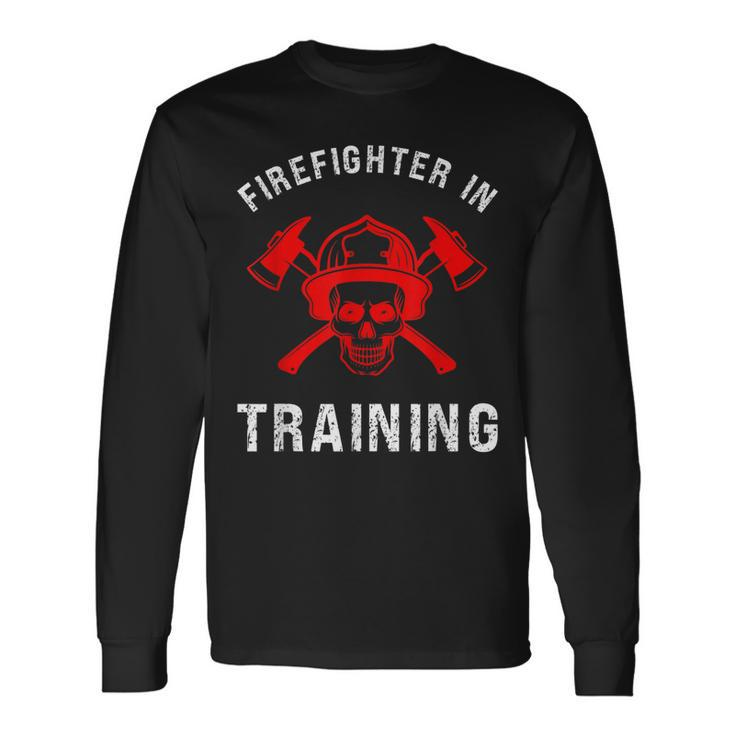 Firefighter In Training Future Fireman Fire Academy Long Sleeve T-Shirt T-Shirt