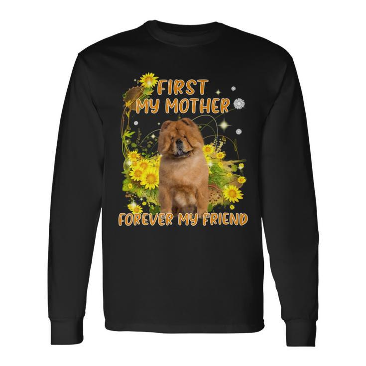 First My Mother Forever My Friend Dog Mom V3 Long Sleeve T-Shirt