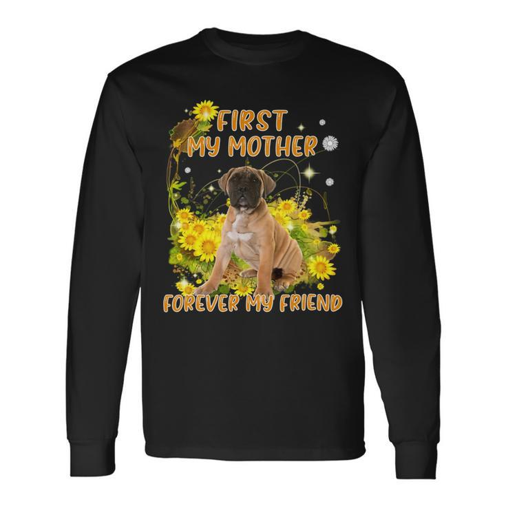 First My Mother Forever My Friend Dog Mom V4 Long Sleeve T-Shirt