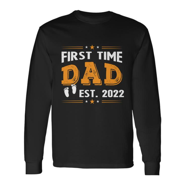 First Time Dad Est 2022 Long Sleeve T-Shirt