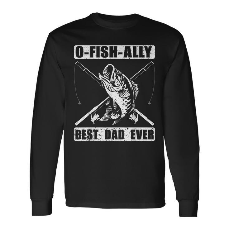 Fishing Dad Fisherman Best Dad Ever Fish Man Long Sleeve T-Shirt T-Shirt