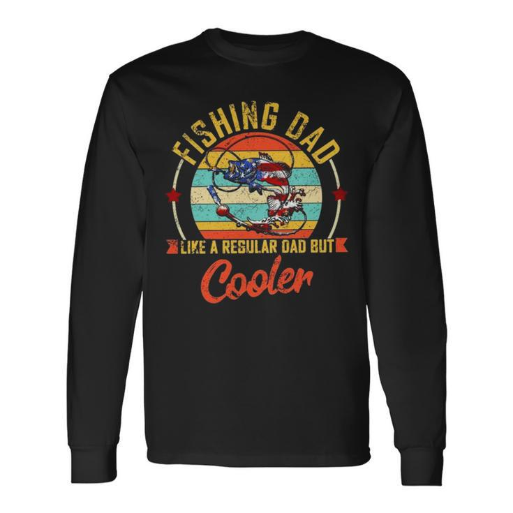 Fishing Dad Like A Regular Dad But Cooler Retro Vintage American Flag Long Sleeve T-Shirt T-Shirt Gifts ideas