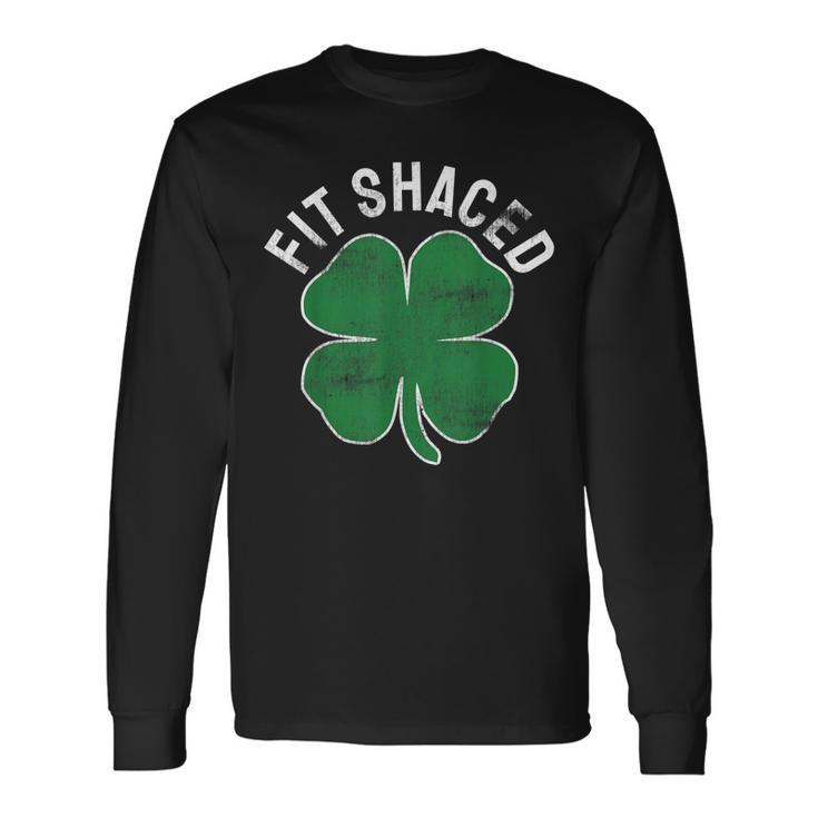 Fit Shaced Irish Drinking St Patricks Day Shamrock Long Sleeve T-Shirt