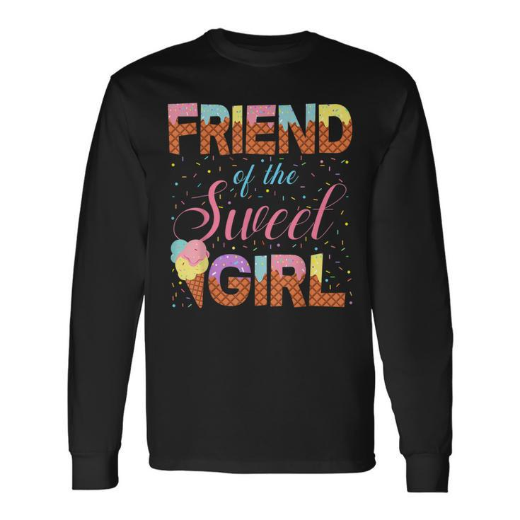 Friend Of The Sweet Girl Ice Cream Cone Popsicle Party Theme Long Sleeve T-Shirt T-Shirt